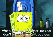 spongebob when you are the short kid