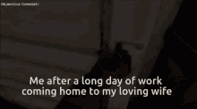 Me After A Long Day Of Work Coming Home To My Loving Wife GIF - Me After A Long Day Of Work Coming Home To My Loving Wife Hoss GIFs