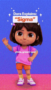 a cartoon character named dora explains her name as sigma
