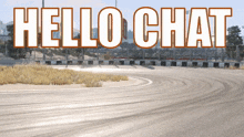 a race track with the words hello chat on the bottom