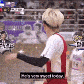 a basketball player says he 's very sweet today in a foreign language