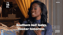 Shamea Southern Bell Today GIF - Shamea Southern Bell Today Hooker Tomorrow GIFs