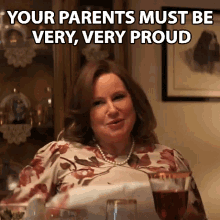 Your Parents Must Be Very Very Proud Susan GIF - Your Parents Must Be Very Very Proud Susan Promising Young Woman GIFs