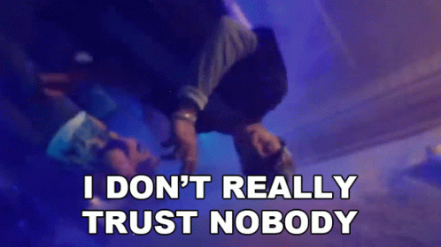 Trust Nobody meme. Trust Nobody тату. I dont Trust youuuuu. Do you really trust me