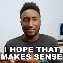 I Hope That Makes Sense Marques Brownlee GIF - I Hope That Makes Sense Marques Brownlee Hopefully That Was Clear GIFs