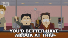 Youd Better Have A Look At This South Park GIF - Youd Better Have A Look At This South Park S10e8 GIFs