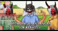a cartoon of a man holding a sign that says topeng pasaran jangan sok kerassw