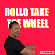 Rollo Rollo Time GIF - Rollo Rollo Time Rollo Take The Wheel GIFs