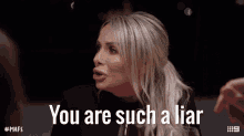 You Are Such A Liar Thats Not True GIF