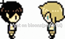 Get On Bloons Peaceful GIF - Get On Bloons Peaceful GIFs