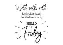 Hello Friday Tgif GIF - Hello Friday Friday Tgif GIFs