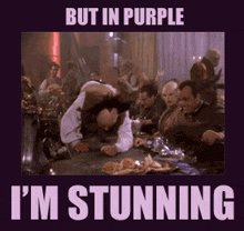 a group of people sitting around a table with the words but in purple i 'm stunning on the bottom