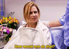 The Office Pam Beesly GIF - The Office Pam Beesly How Would One Do That GIFs