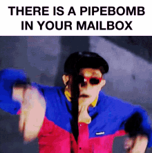 there is a pipebomb in your mailbox pipe bomb mailbox oliver tree meme