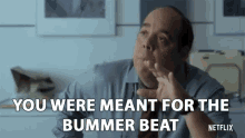You Were Meant For The Bummer Beat Assignment GIF - You Were Meant For The Bummer Beat Bummer Beat Assignment GIFs