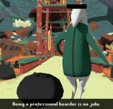 a cartoon character with the words being a professional hoarder is no joke on the bottom