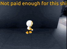 a screenshot of a video game says not paid enough for this shit