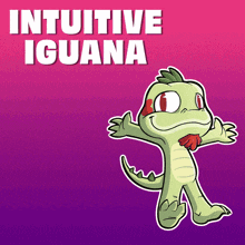 a cartoon of an iguana with the words " intuitive iguana " above it