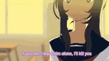 Yandere If You Dont Leave Him Alone GIF - Yandere If You Dont Leave Him Alone Ill Kill You GIFs
