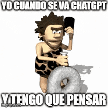 a cartoon of a caveman talking on a cell phone with the caption yo cuando se va chatgpt y tengo que pensar