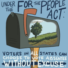 Under For The People Act Voter In All States GIF - Under For The People Act Voter In All States Choose To Vote Absentee Without Excuse GIFs