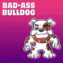 a cartoon of a bulldog with the words bad-ass bulldog behind it