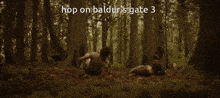 a man laying on the ground with the words hop on baldur 's gate 3