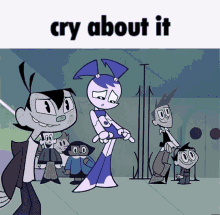 Cry About It My Life As A Teenage Robot GIF - Cry About It My Life As A Teenage Robot Mlaatr GIFs