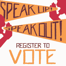 speak up speak out vote voter voting