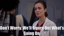 Chicago Med Natalie Manning GIF - Chicago Med Natalie Manning Dont Worry Well Figure Out Whats Going On GIFs