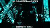 a poster of rhea ripley wwe theme slowed slowlicious bluesky