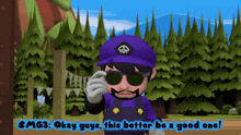 a cartoon character says okay guys this better be a good one in front of trees