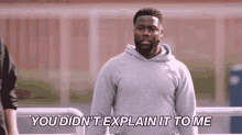 You Didnt Explain It To Me Kevin Hart GIF - You Didnt Explain It To Me Kevin Hart What The Fit GIFs