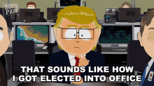That Sounds Like How I Got Elected Into Office South Park GIF - That Sounds Like How I Got Elected Into Office South Park How I Got Into Office GIFs