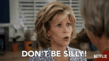 Dont Be Silly Grace And Frankie GIF - Dont Be Silly Grace And Frankie Season1 GIFs