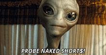 Probe Naked Shorts GIF - Probe Naked Shorts Alien Probing GIFs