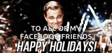 happy holidays cheers leonardo dicaprio smile facebook friends