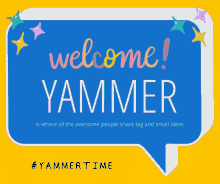Welcome Yammer GIF - Welcome Yammer Yammertime GIFs