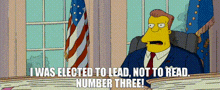 a cartoon of a man sitting at a desk with the words i was elected to lead not to read number three ..