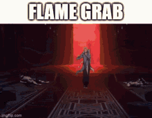 Flame Grab GIF - Flame Grab GIFs