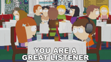 You Are A Great Listener Shauna GIF - You Are A Great Listener Shauna Jimmy Valmer GIFs