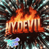 the word nydevil is surrounded by flames and the words thank you