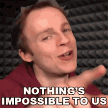 Nothings Impossible To Us Fred Pye GIF - Nothings Impossible To Us Fred Pye Nought GIFs