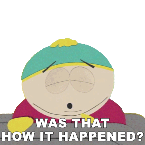 Was That How It Happened Eric Cartman Sticker - Was That How It Happened Eric Cartman South Park Stickers