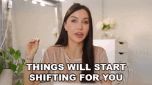 Things Will Start Shifting For You Lisa Alexandra GIF - Things Will Start Shifting For You Lisa Alexandra Coco Lili GIFs