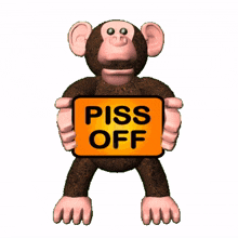 piss off go away bigger off fo rude monkey