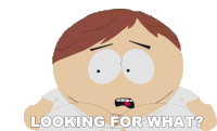 Looking For What Eric Cartman Sticker - Looking For What Eric Cartman South Park Stickers