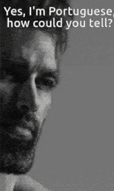 a man with a beard is asking how could you tell he is portuguese