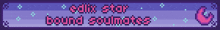 a pixel art banner with the words " bound soulmates " on it