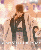 a cartoon of a man with the words draw steel thursday written below him